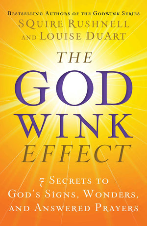 The Godwink Effect: 7 Secrets to God's Signs, Wonders, and Answered Prayers (5) (The Godwink Series),Used