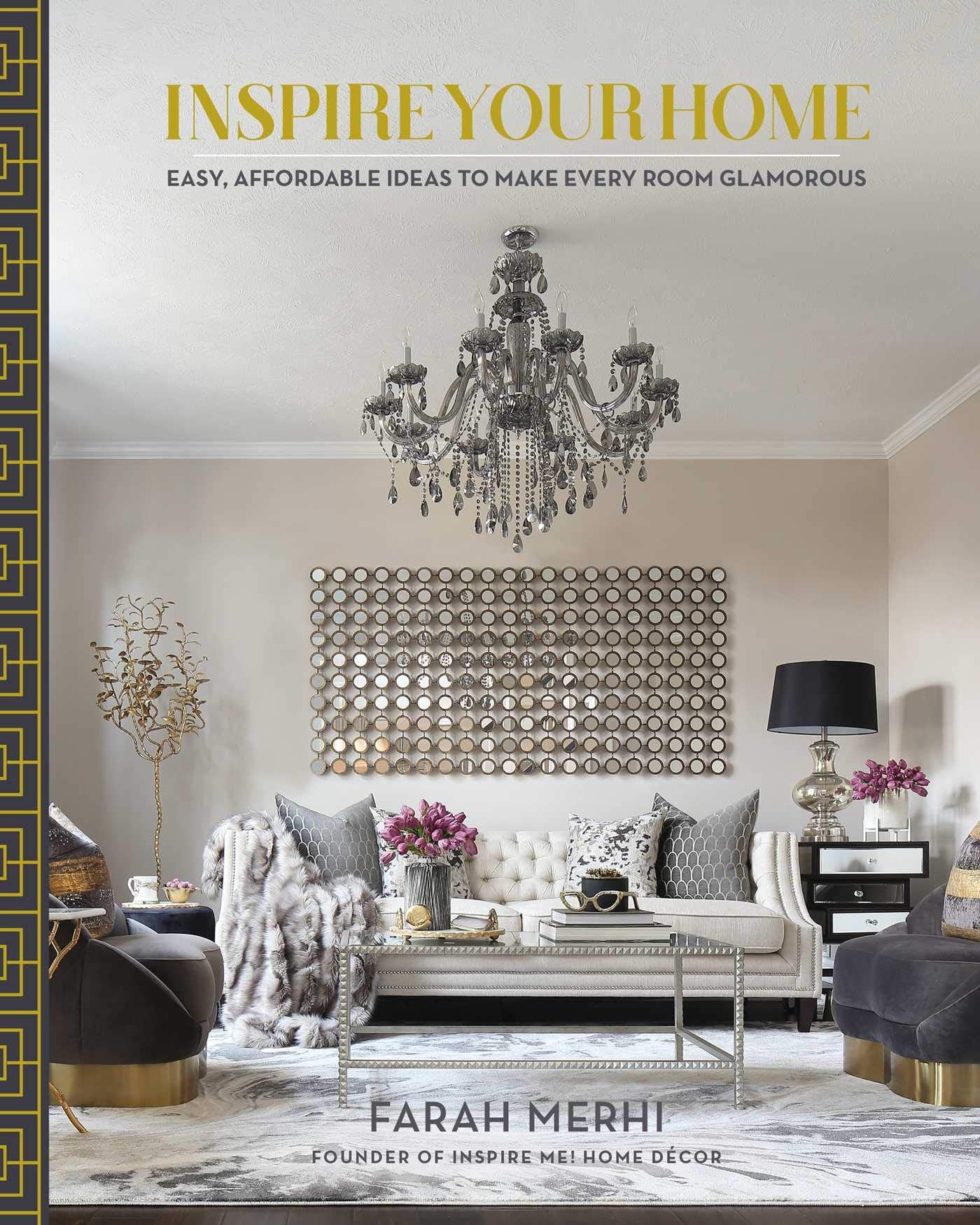 Inspire Your Home: Easy Affordable Ideas to Make Every Room Glamorous,Used