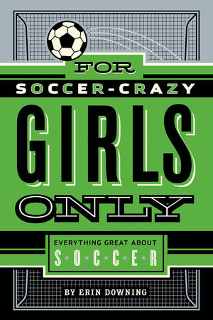 For SoccerCrazy Girls Only: Everything Great about Soccer,Used