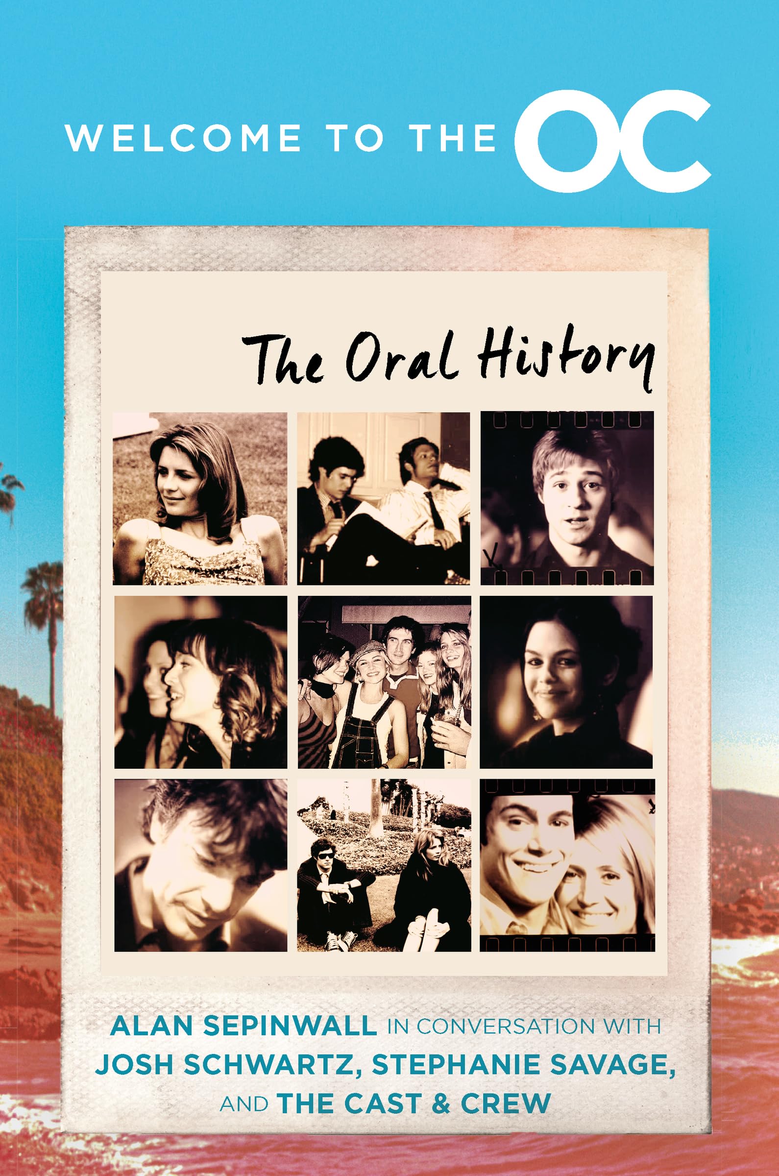 Welcome To The O.C.: The Oral History,New