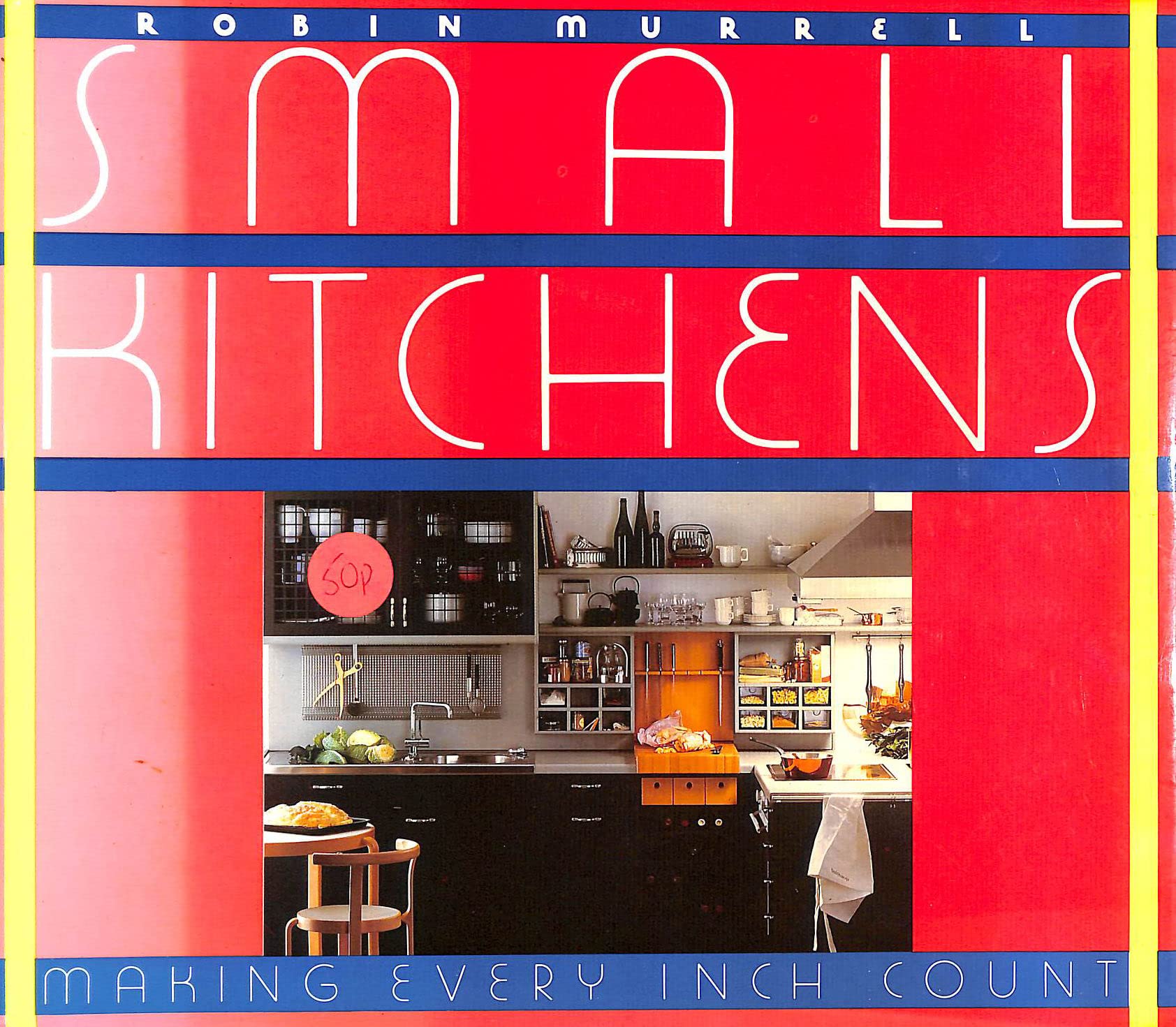 Small Kitchens: Making Every Inch Count,Used