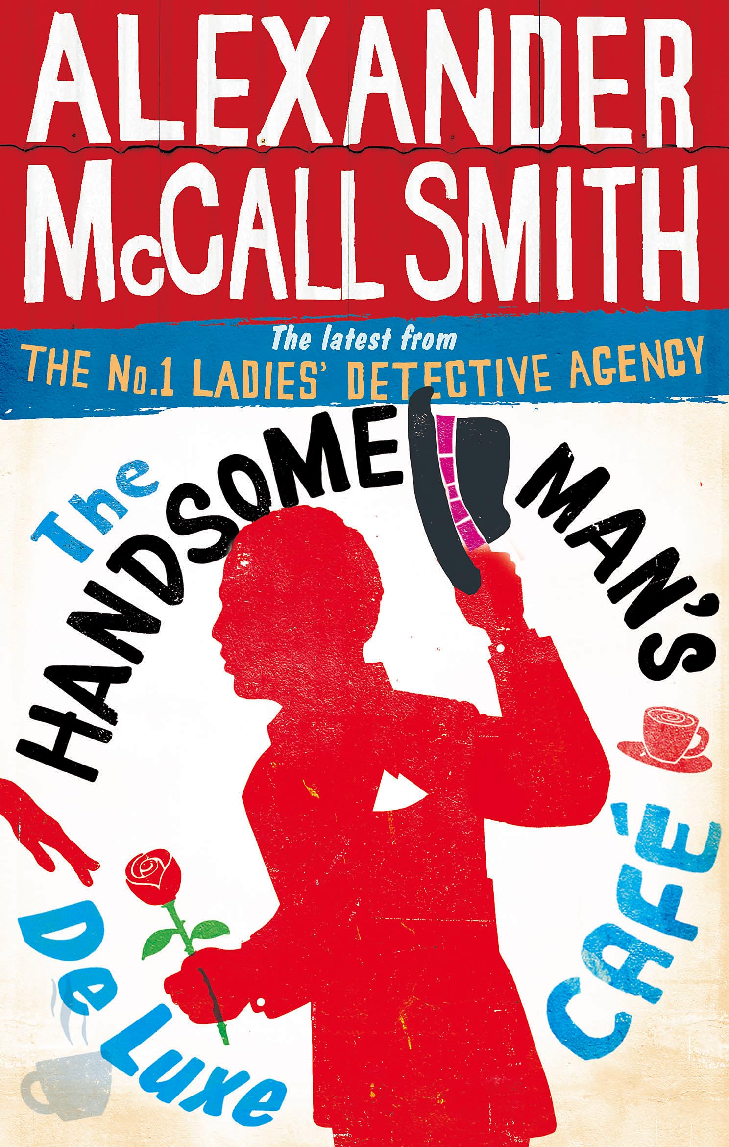 The Handsome Man's De Luxe Cafe (The No. 1 Ladies' Detective Agency),Used