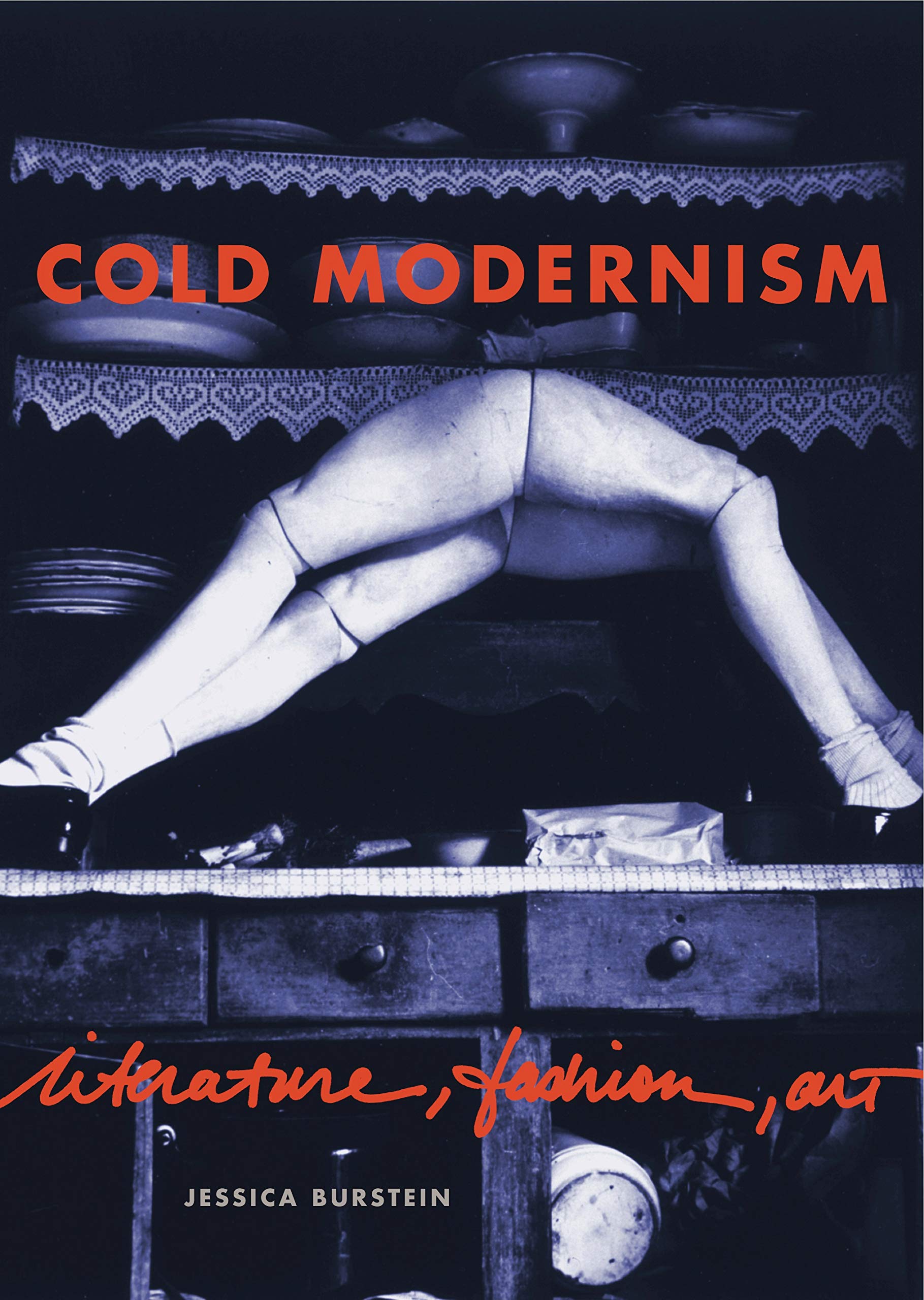 Cold Modernism: Literature, Fashion, Art (Refiguring Modernism)