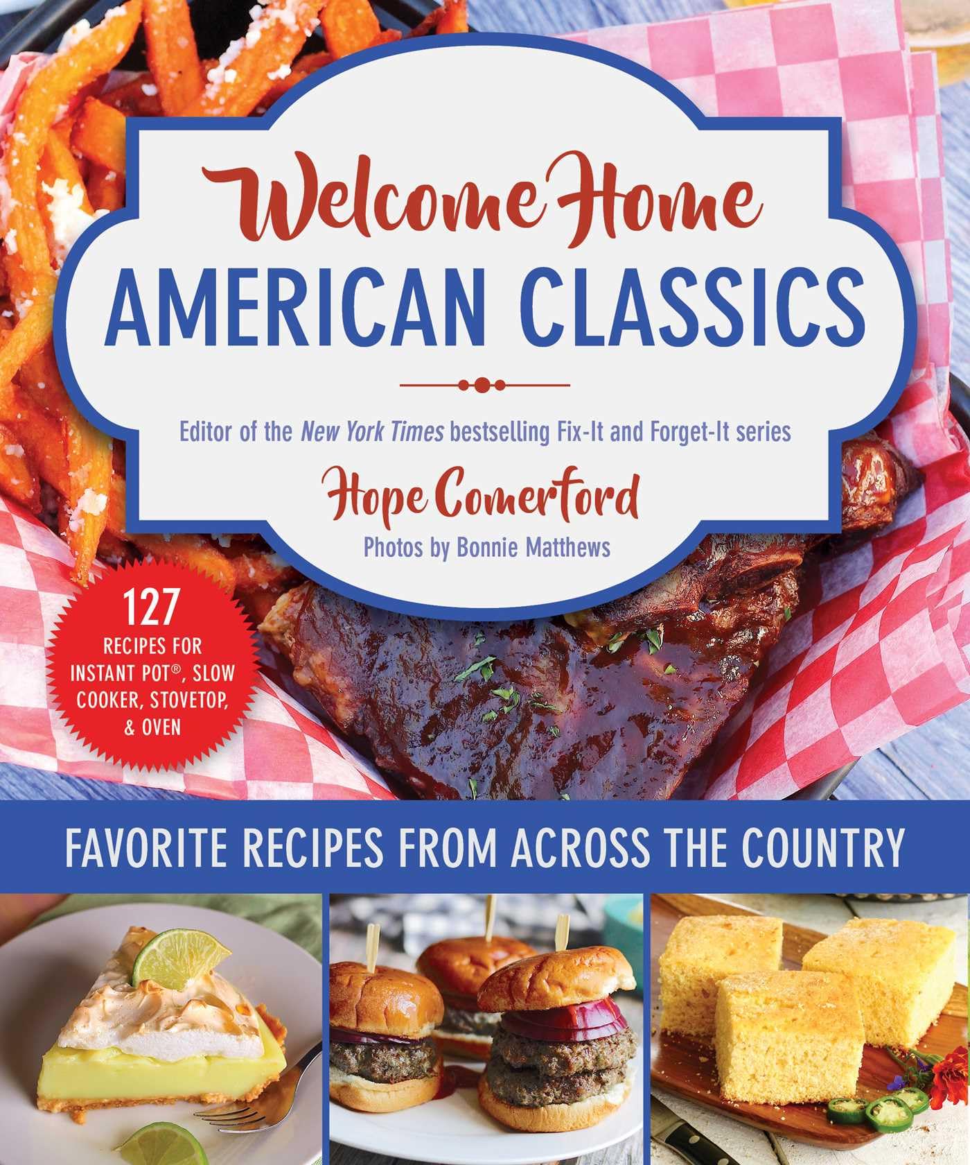 Welcome Home American Classics: Favorite Recipes From Across The Country
