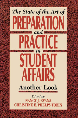 State of the Art of Preparation and Practice in Student Affairs,Used