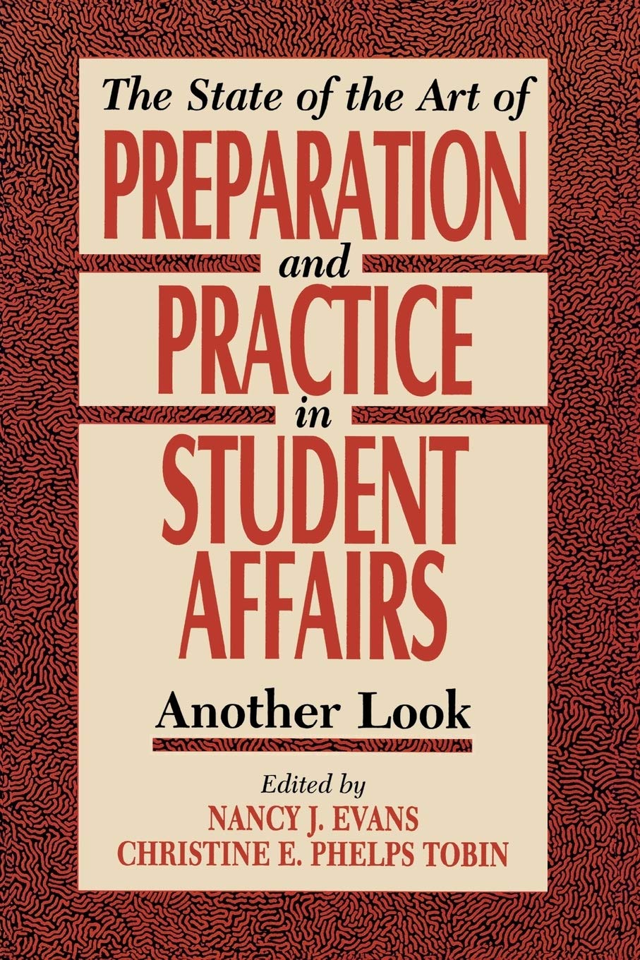 State of the Art of Preparation and Practice in Student Affairs,Used