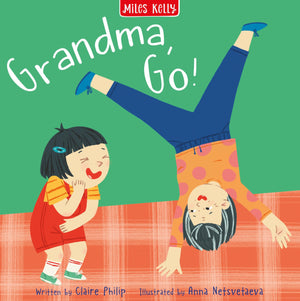 Grandma, Go!: The Humourous Debut With Illustrated Farmyard Hijinks For Children (Silly Stories)