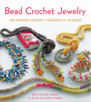 Bead Crochet Jewelry: An Inspired Journey Through 27 Designs (Knit & Crochet),New