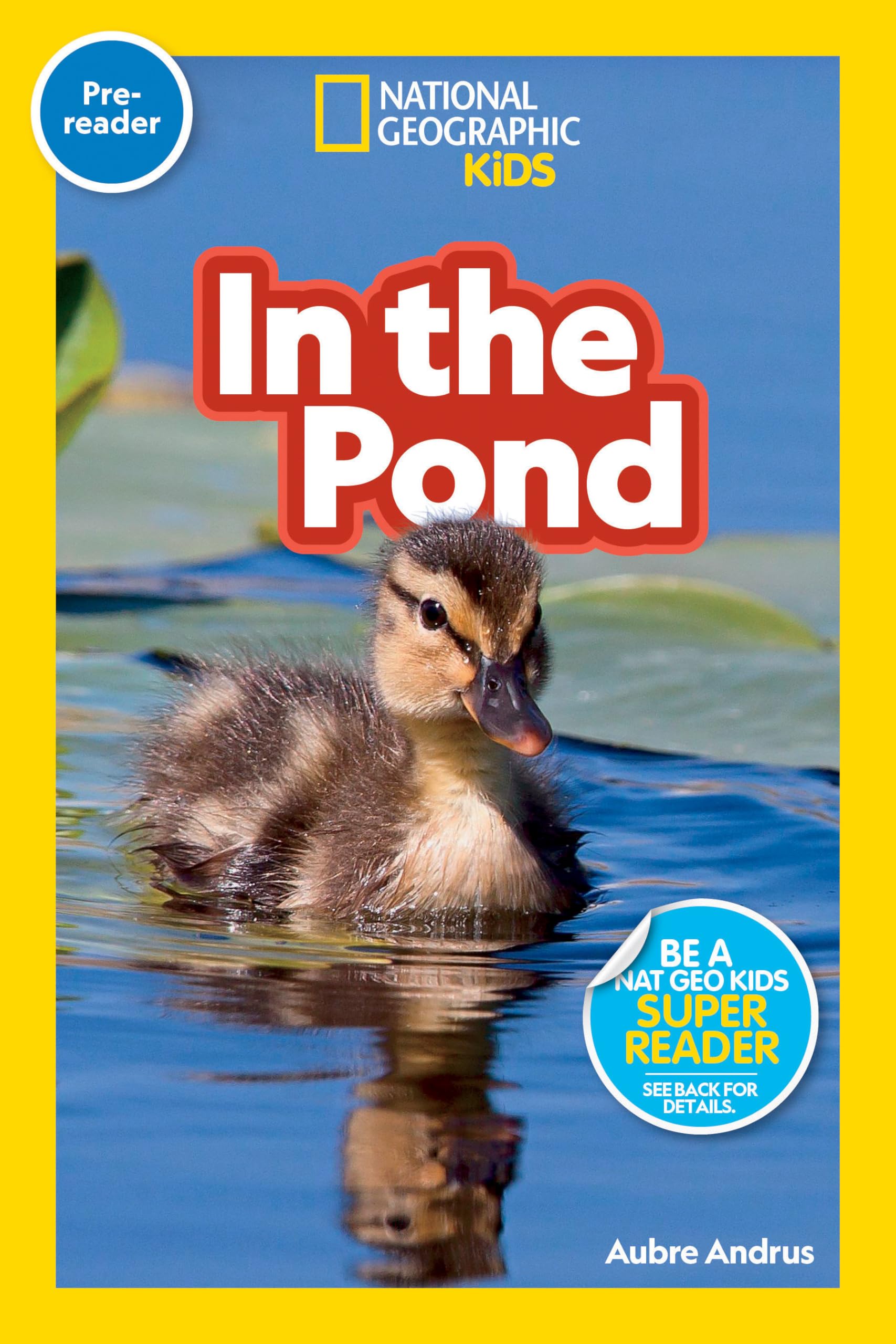 National Geographic Readers: In the Pond (Prereader),New