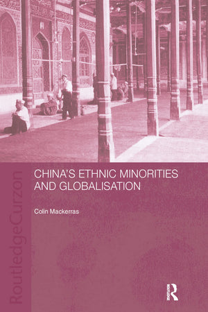 China'S Ethnic Minorities And Globalisation,Used