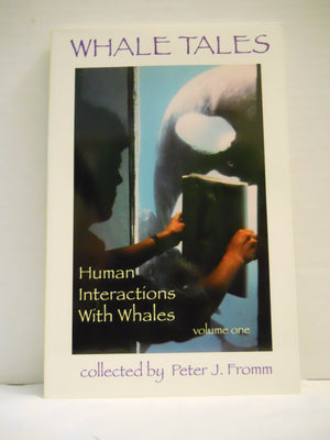 Whale Tales: Human Interactions with Whales, Vol. 1,Used
