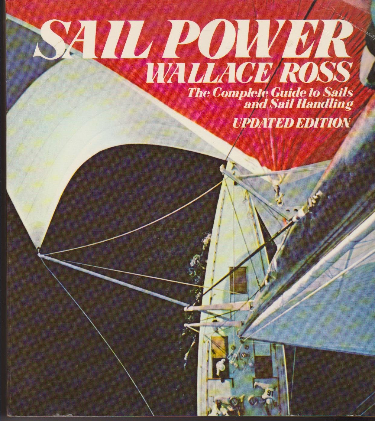 Sail Power: The Complete Guide to Sails and Sail Handling,Used