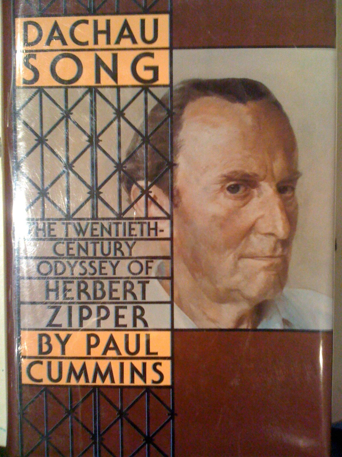 Dachau Song: The Twentiethcentury Odyssey Of Herbert Zipper-used