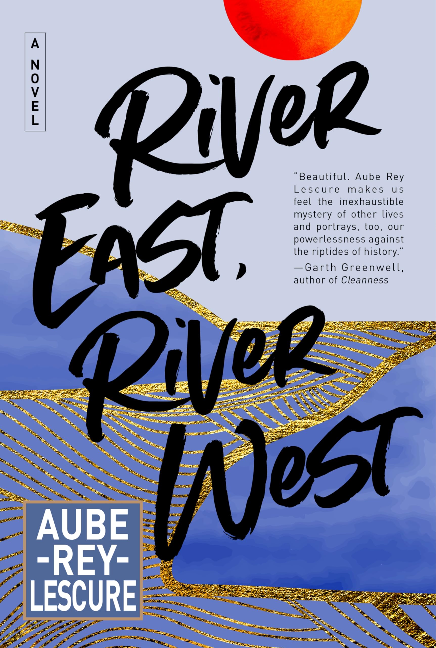 River East, River West: A Novel,Used