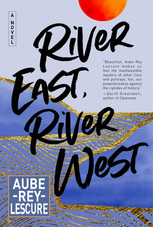 River East, River West: A Novel,Used