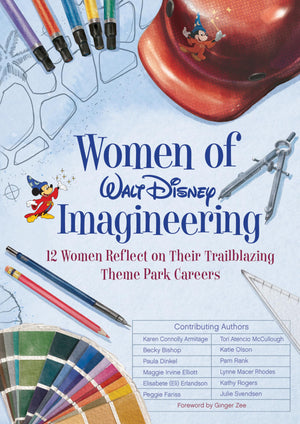Women of Walt Disney Imagineering: 12 Women Reflect on their Trailblazing Theme Park Careers (Disney Editions Deluxe),Used