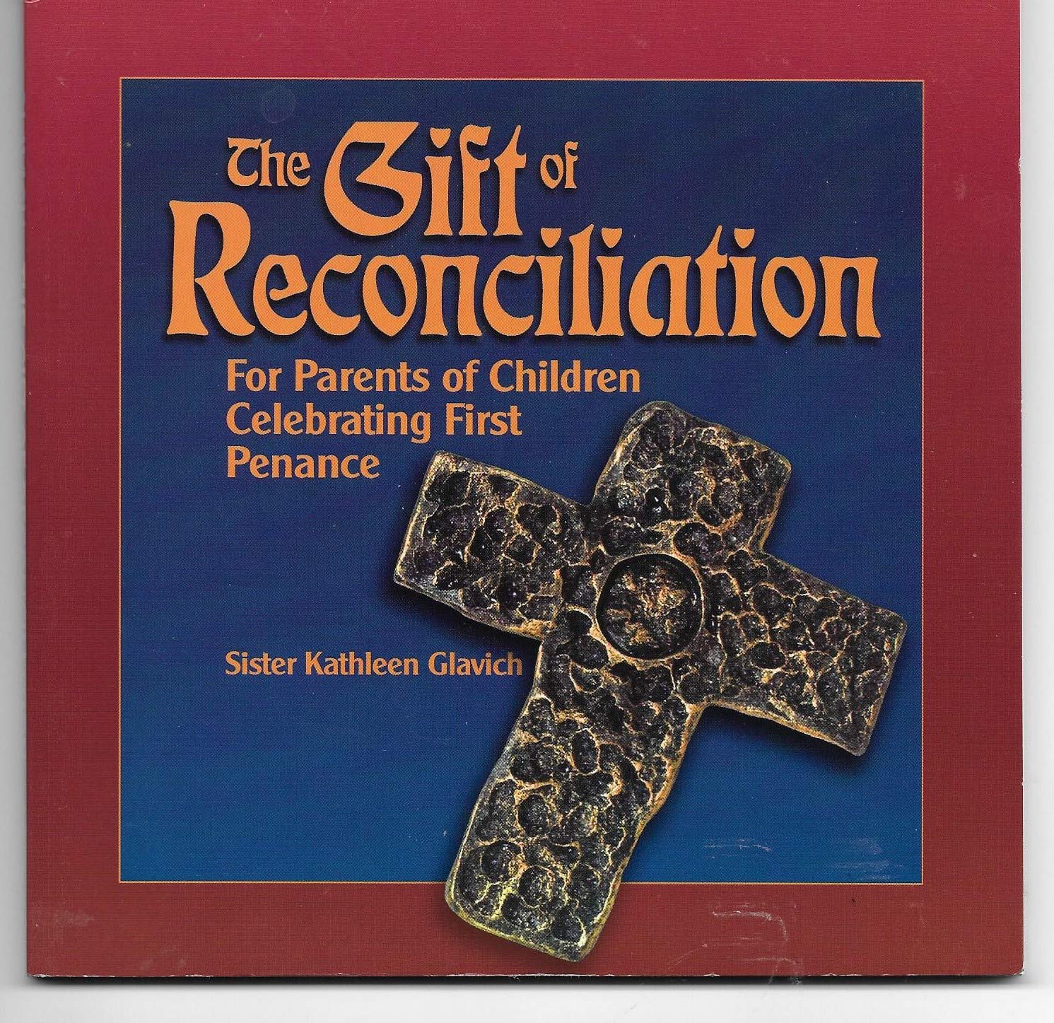 The Gift of Reconciliation: For Parents of Children Celebrating First Penance (Gift Of... (ACTA Publications)),Used