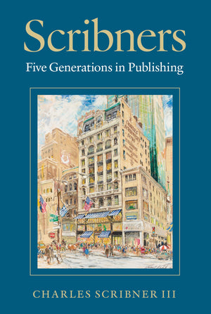 Scribners: Five Generations In Publishing,New