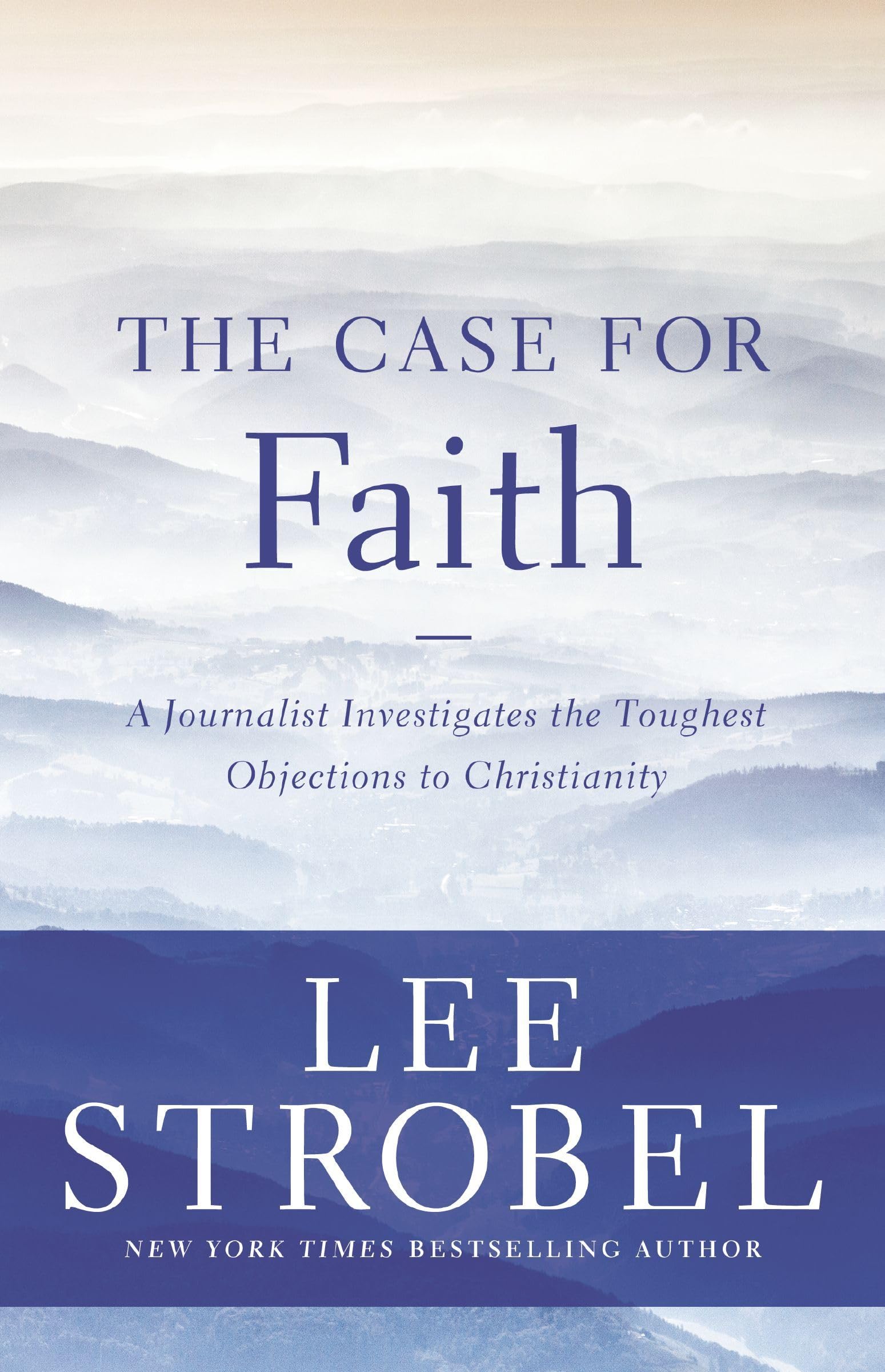 The Case For Faith: A Journalist Investigates The Toughest Objections To Christianity (Case For ... Series),New