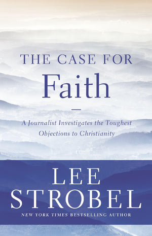 The Case For Faith: A Journalist Investigates The Toughest Objections To Christianity (Case For ... Series),New