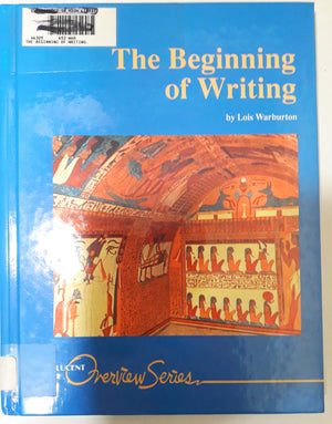 The Beginning of Writing (Lucent Overview Series),New