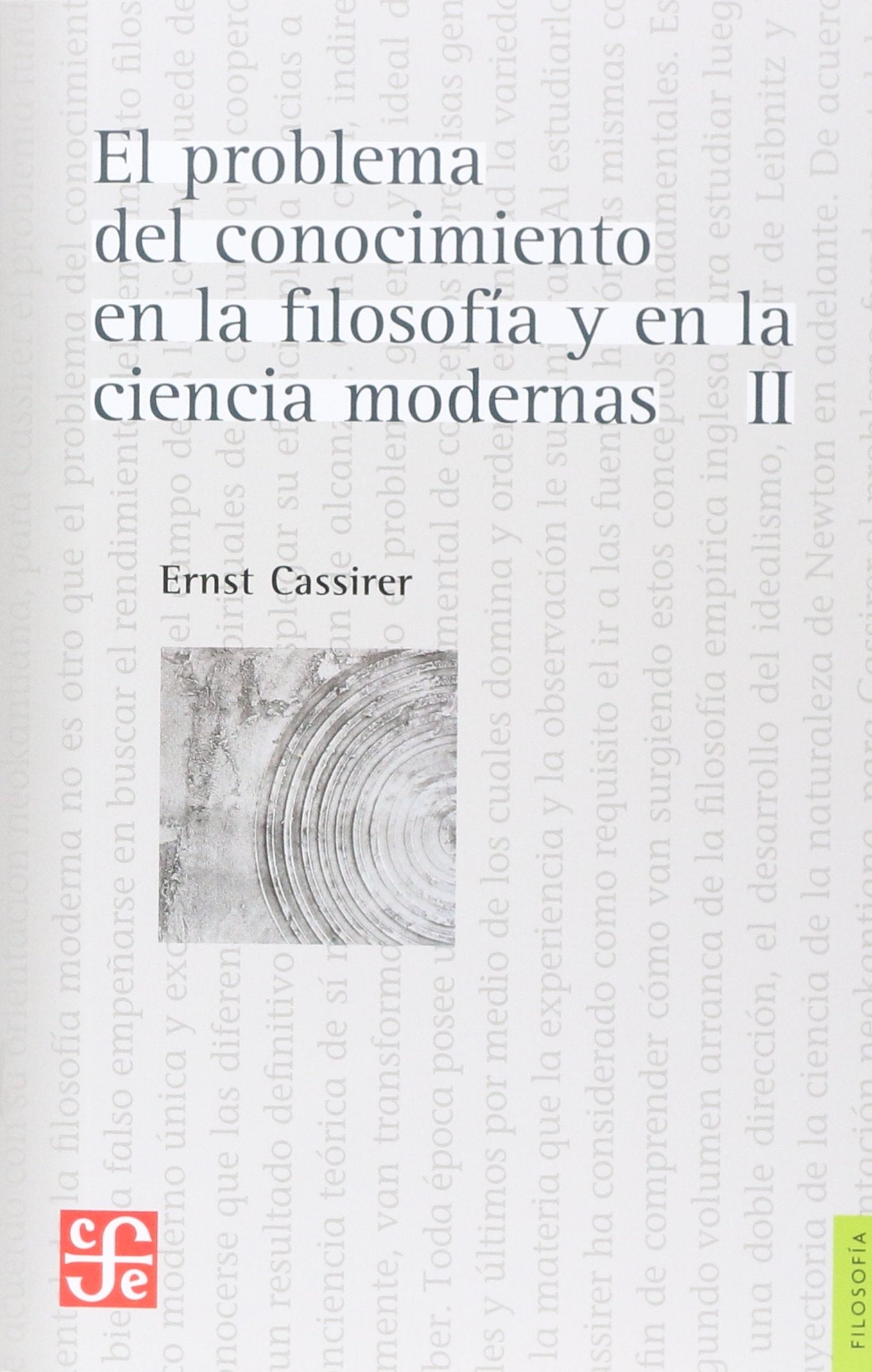 El problema del conocimiento en la filosofa y en la ciencia moderna, II : desarrollo y culminacin del racionalismo. El probl,Used