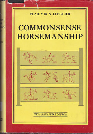 Common Sense Horsemanship;: A Distinct Method Of Riding And Schooling Horses And Of Learning To Ride,,New