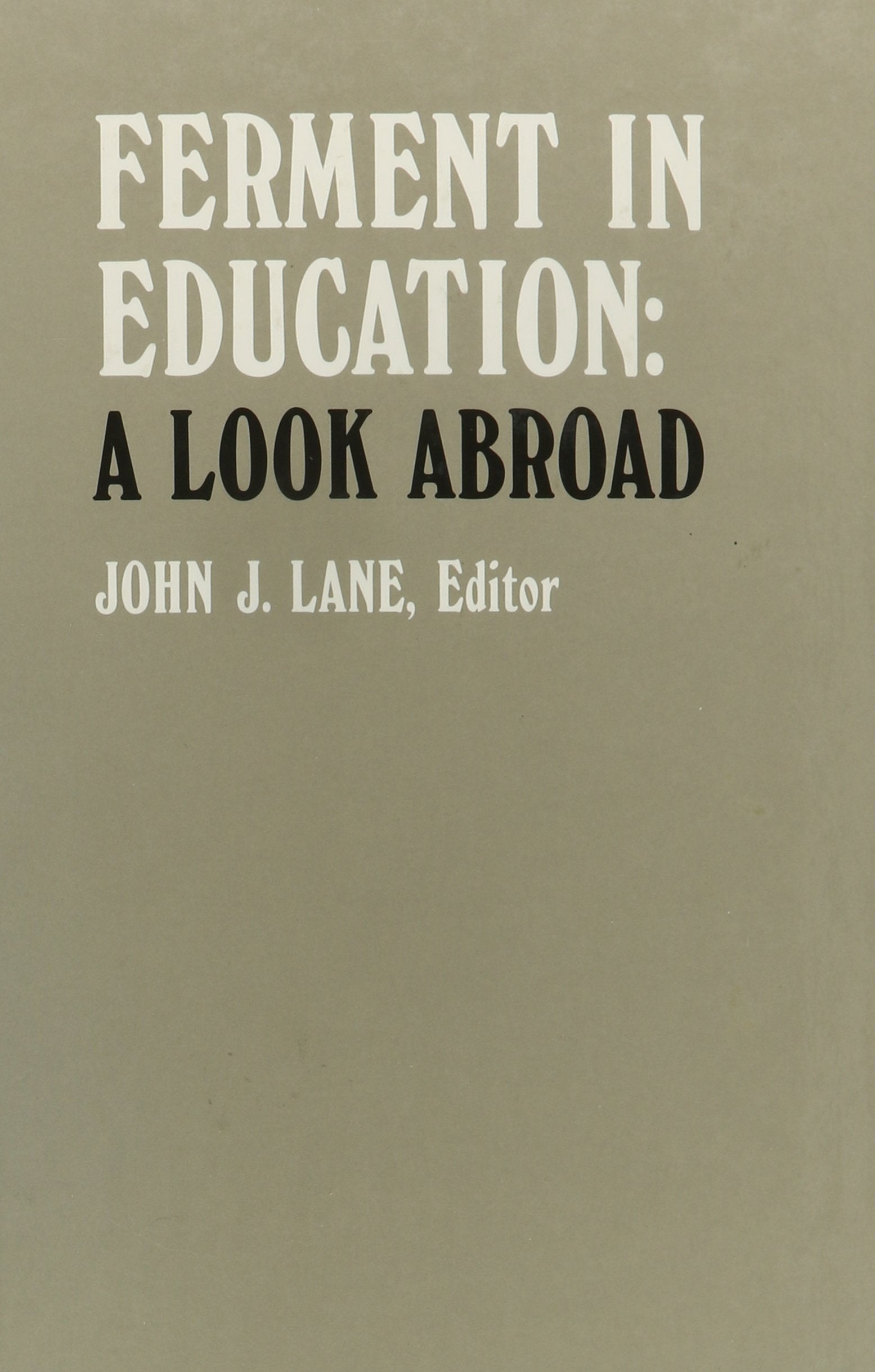 Ferment in Education: A Look Abroad (Series on Contemporary Educational Issues),Used
