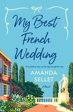 My Best French Wedding: A Novel