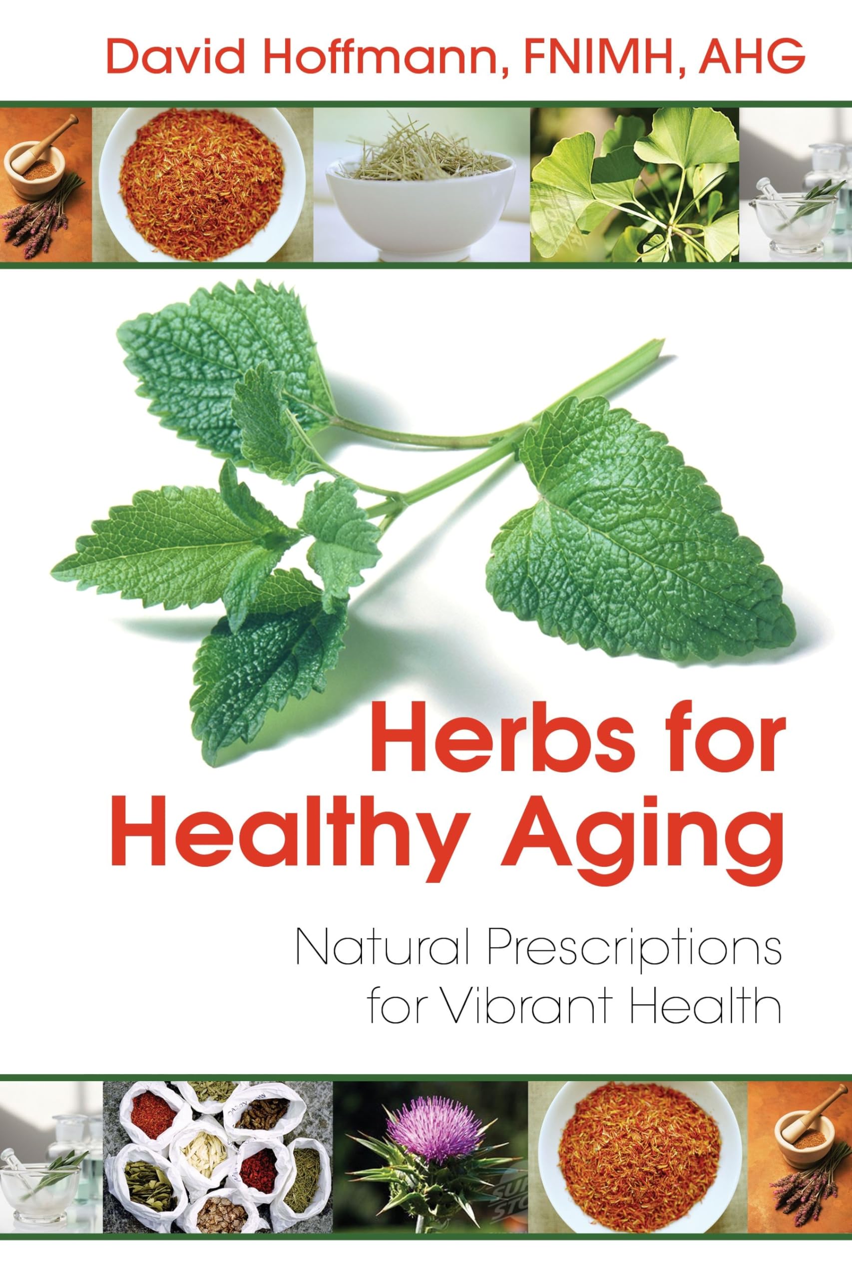 Herbs for Healthy Aging: Natural Prescriptions for Vibrant Health