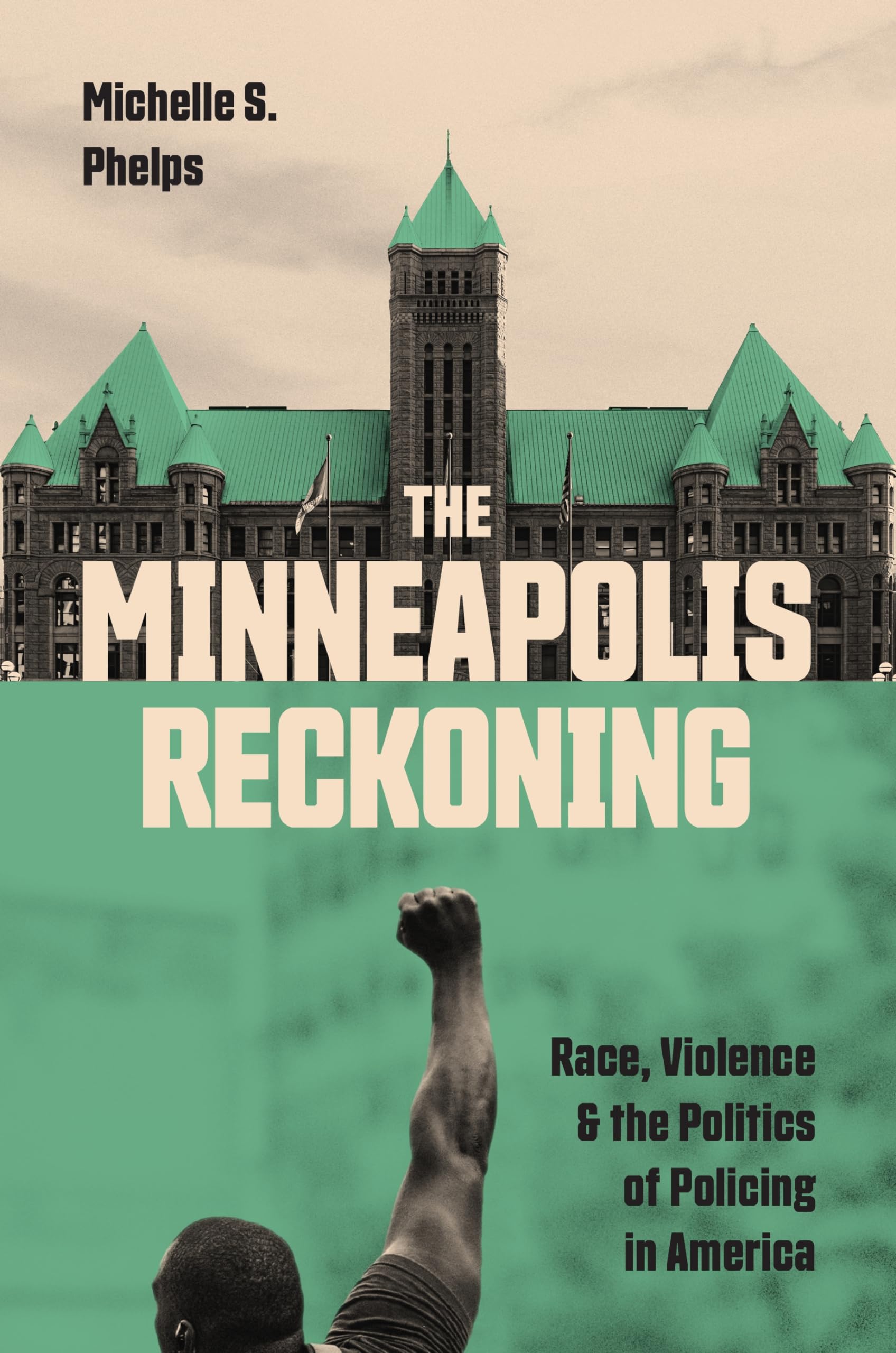 The Minneapolis Reckoning: Race, Violence, And The Politics Of Policing In America