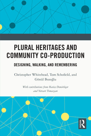 Plural Heritages and Community Coproduction: Designing, Walking, and Remembering,Used