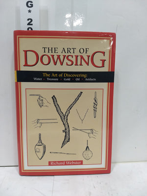 Art of Dowsing: The Art of Discovering Water, Treasure, Gold, Oil, Artifacts,Used