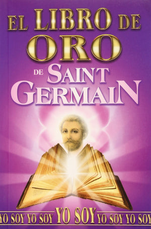 El Libro de Oro de Saint Germain (Spanish Edition),New