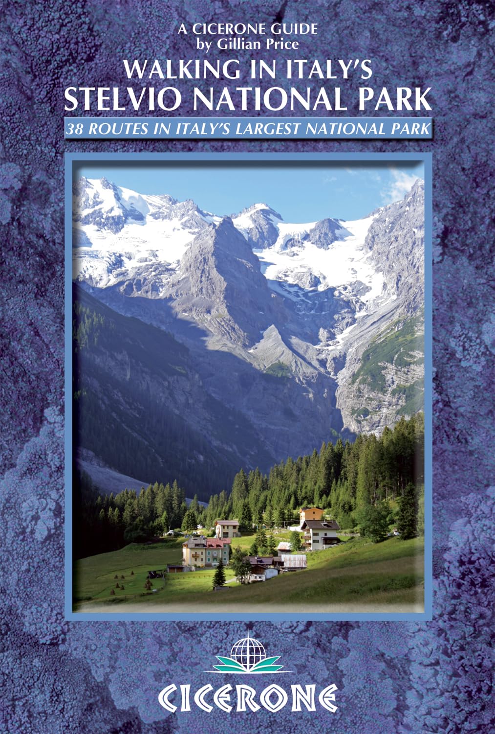 Walking in Italy's Stelvio National Park: 38 Routes in Italy's largest national park,Used