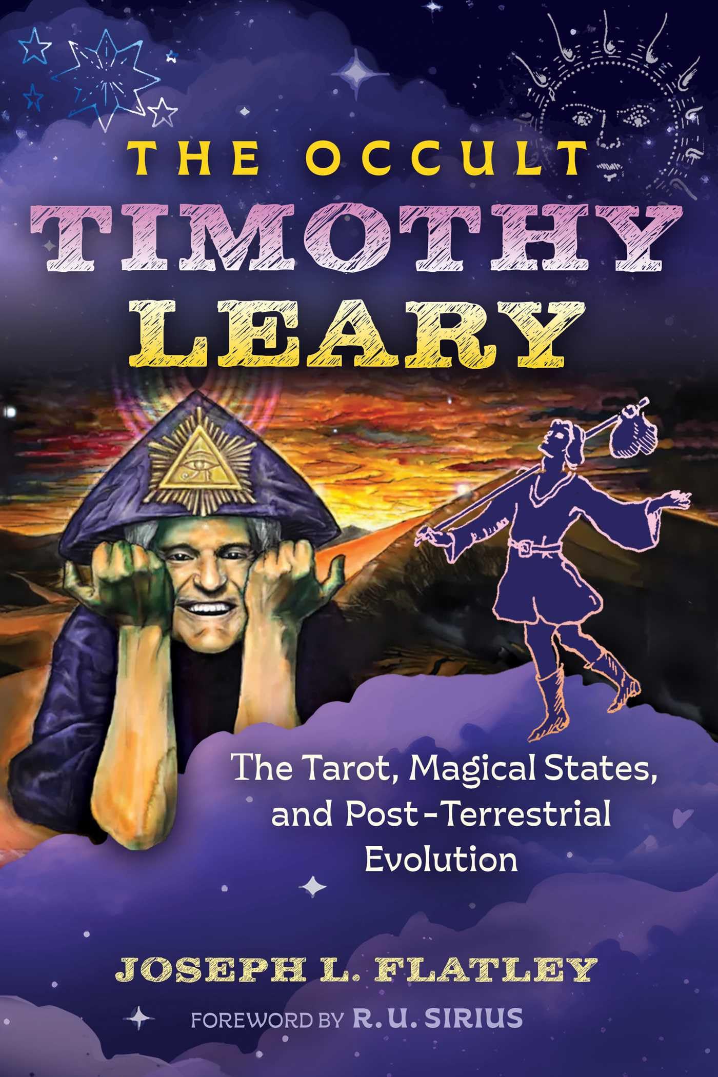 The Occult Timothy Leary: The Tarot, Magical States, And PostTerrestrial Evolution