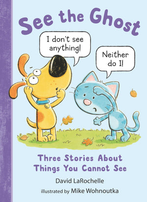 See The Ghost: Three Stories About Things You Cannot See (See The Cat),Used