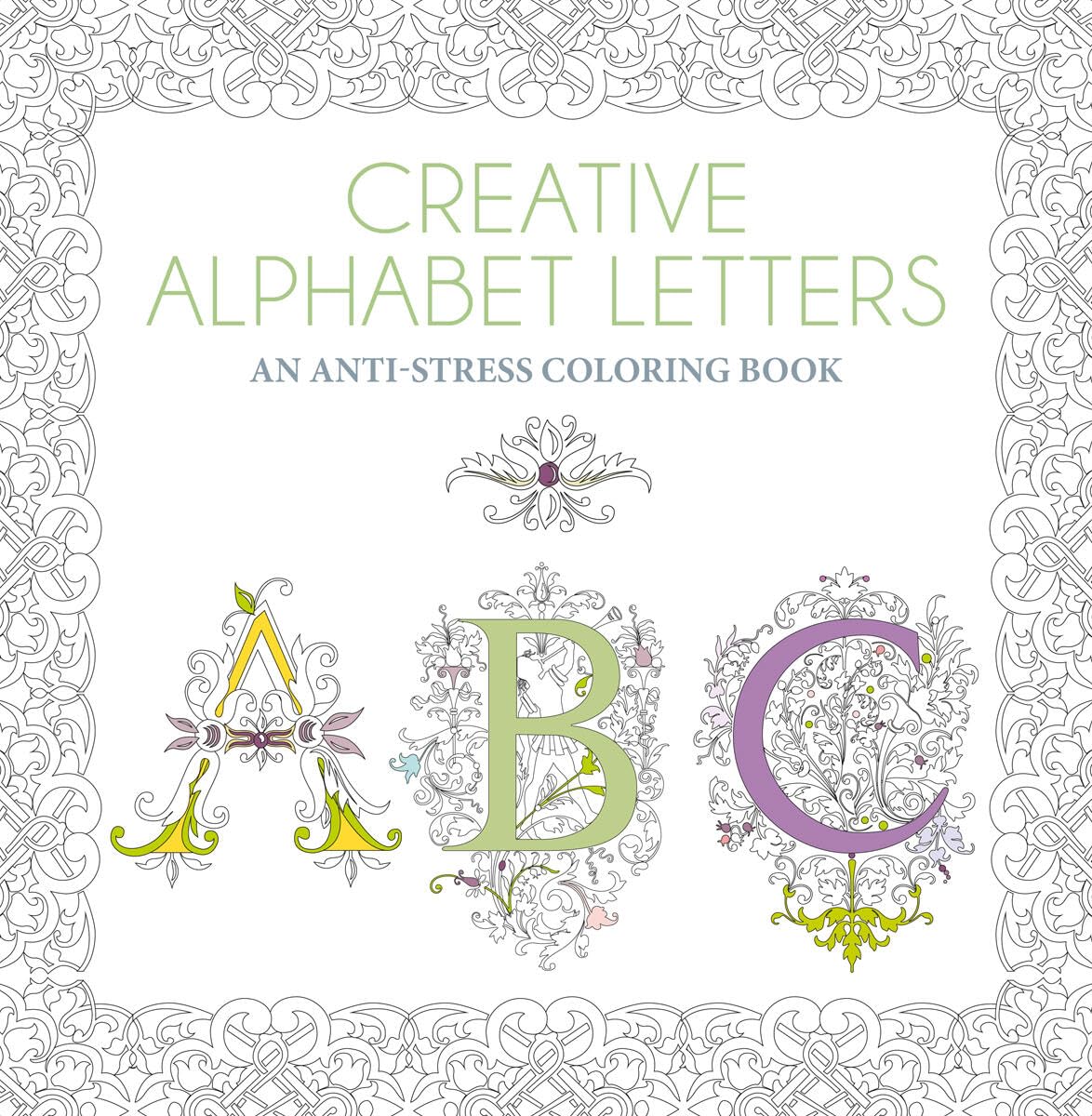 Creative Alphabet Letters: An AntiStress Coloring Book