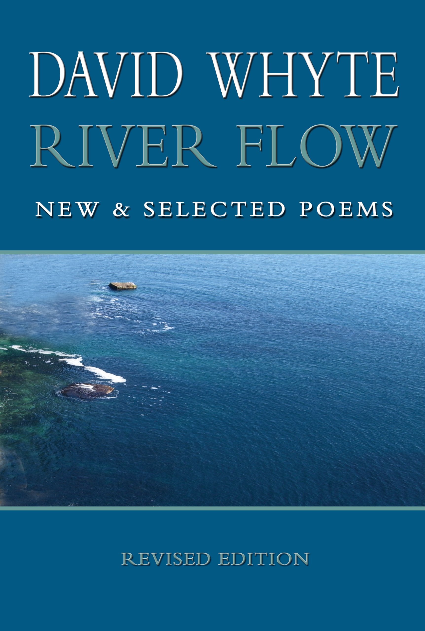 River Flow: New & Selected Poems (Revised Hardcover)