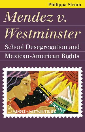 Mendez V. Westminster: School Desegregation And Mexicanamerican Rights,Used