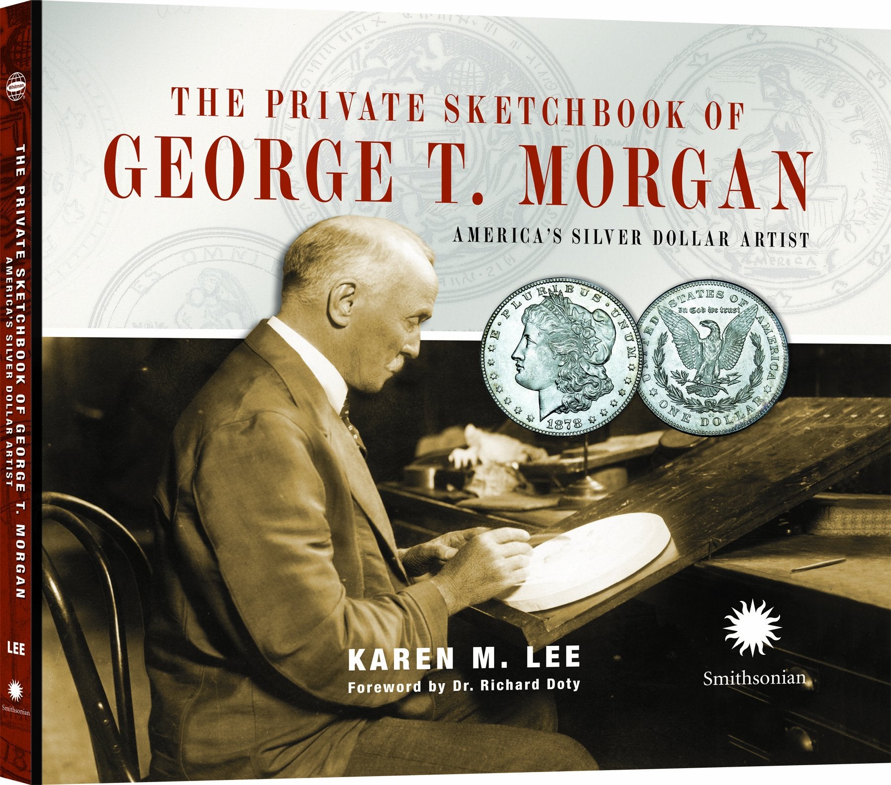 The Private Sketchbook of George T. Morgan, America's Silver Dollar Artist,New