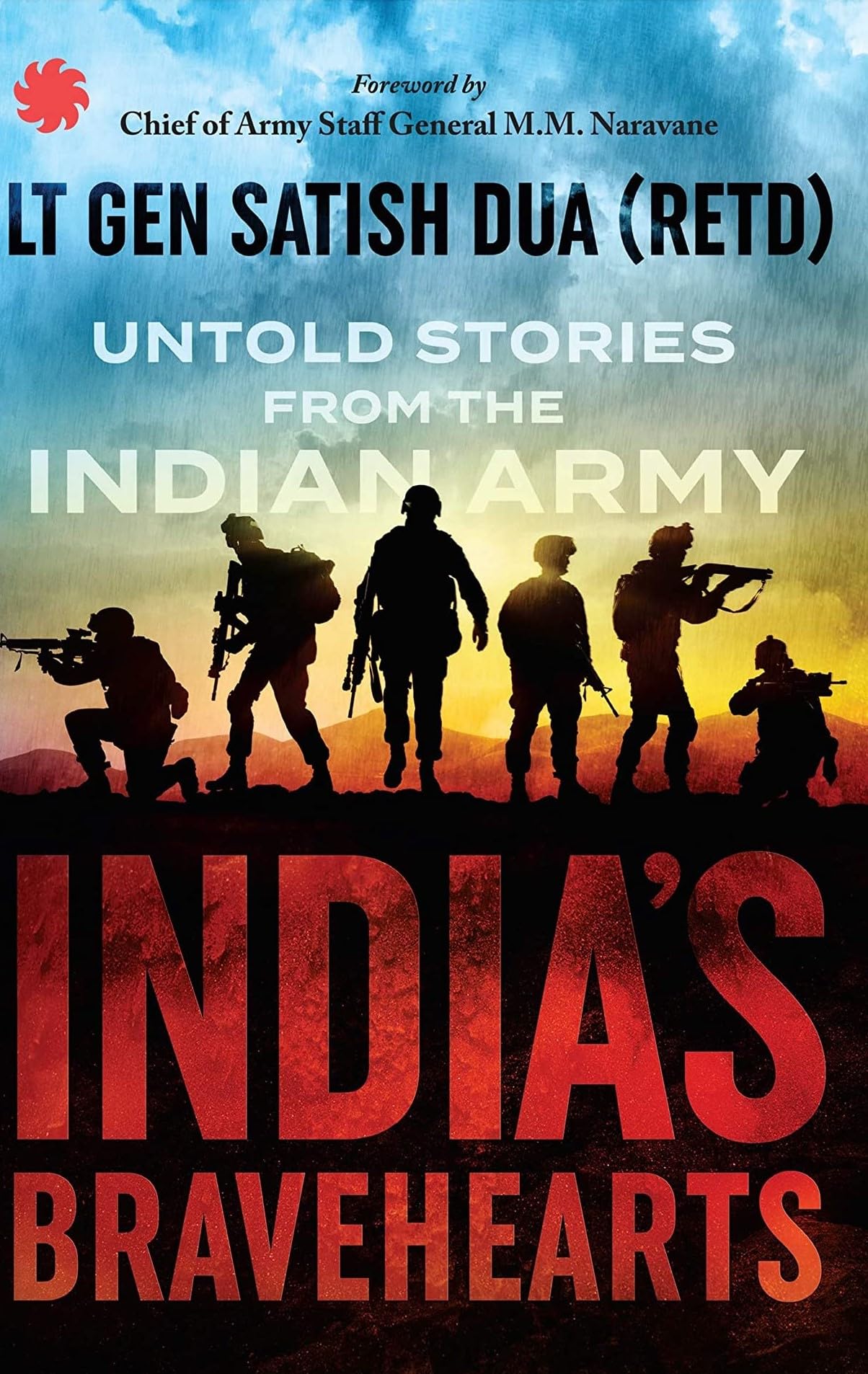 India S Bravehearts: Untold Stories From The Indian Army