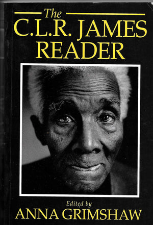 The C. L. R. James Reader (Wiley Blackwell Readers)