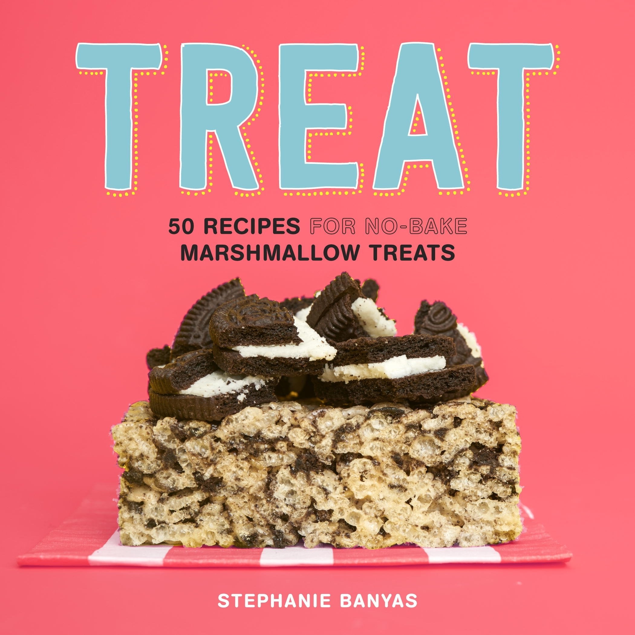 Treat: 50 Recipes For Nobake Marshmallow Treats,Used