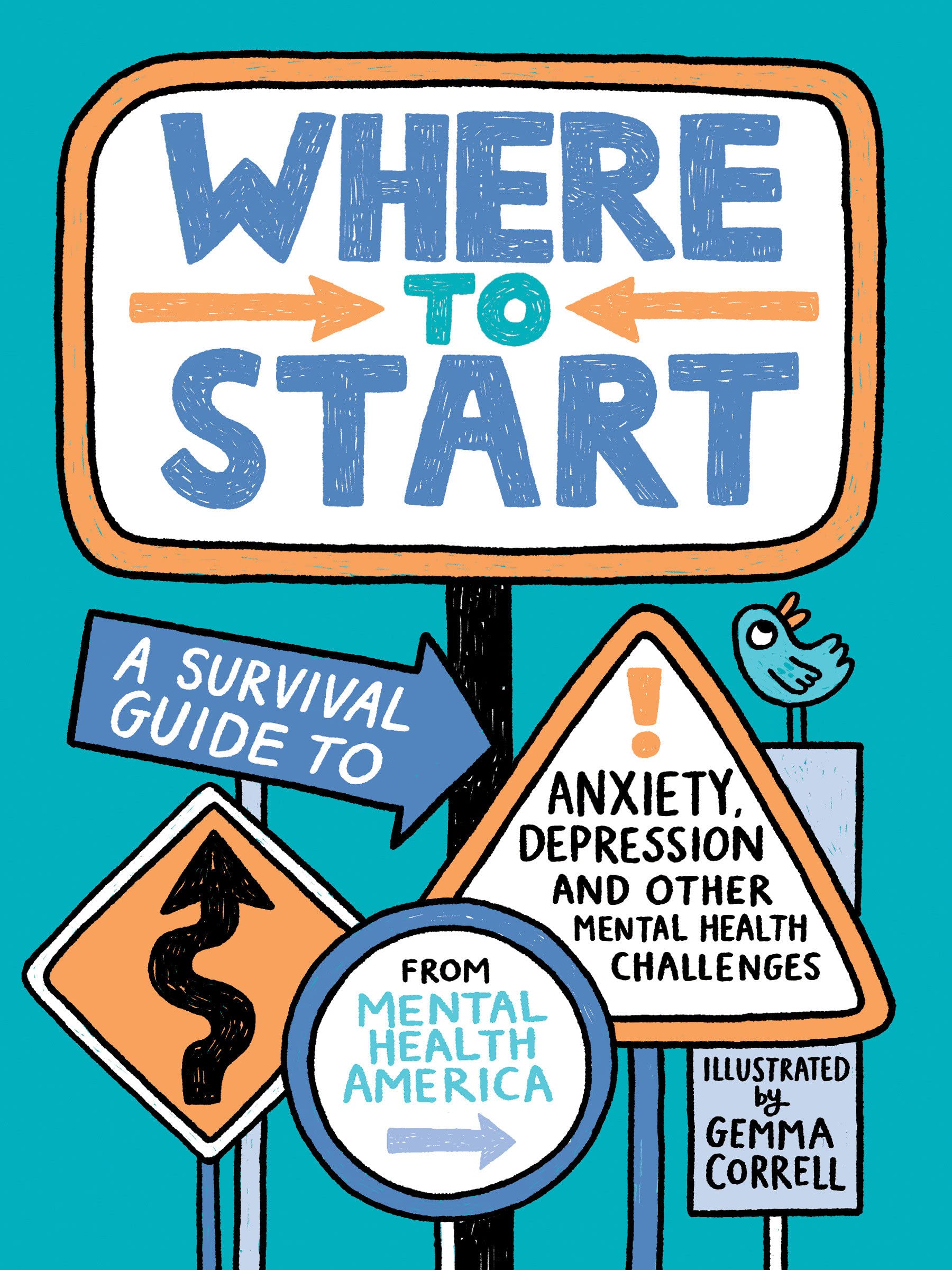 Where To Start: A Survival Guide To Anxiety, Depression, And Other Mental Health Challenges,New