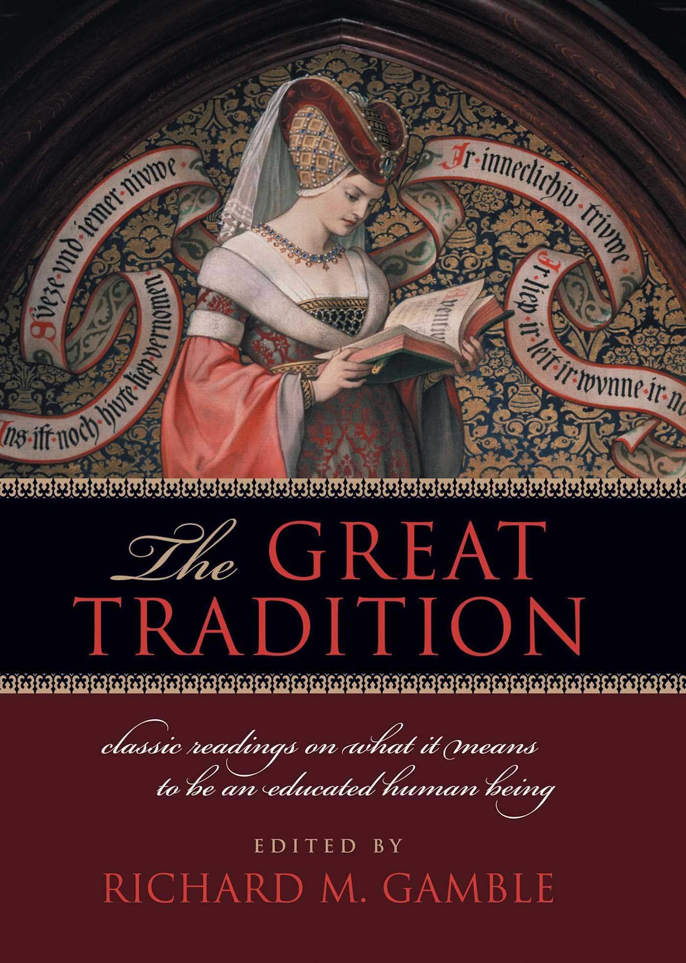 The Great Tradition: Classic Readings on What It Means to Be an Educated Human Being,Used
