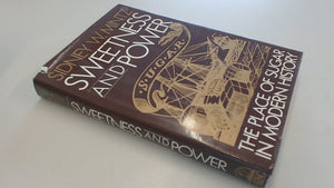 Sweetness And Power: The Place Of Sugar In Modern History,New