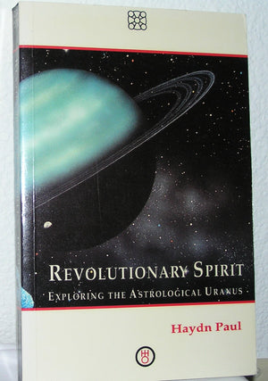Revolutionary Spirit: Exploring the Astrological Uranus,Used