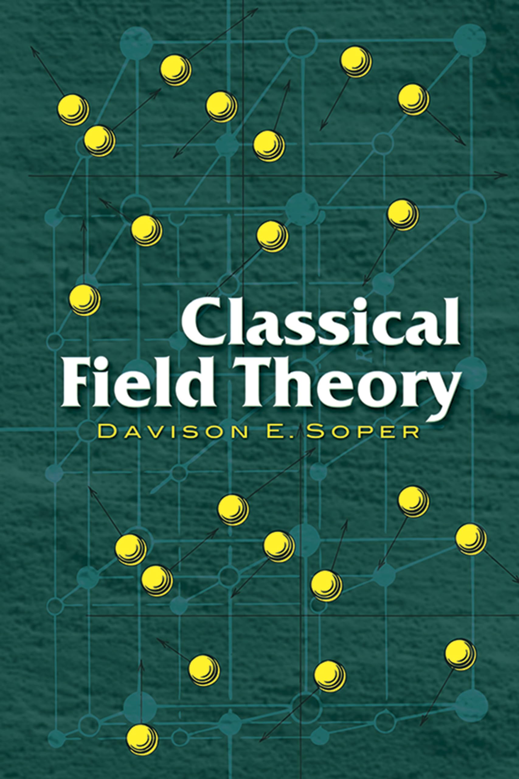Classical Field Theory (Dover Books On Physics)
