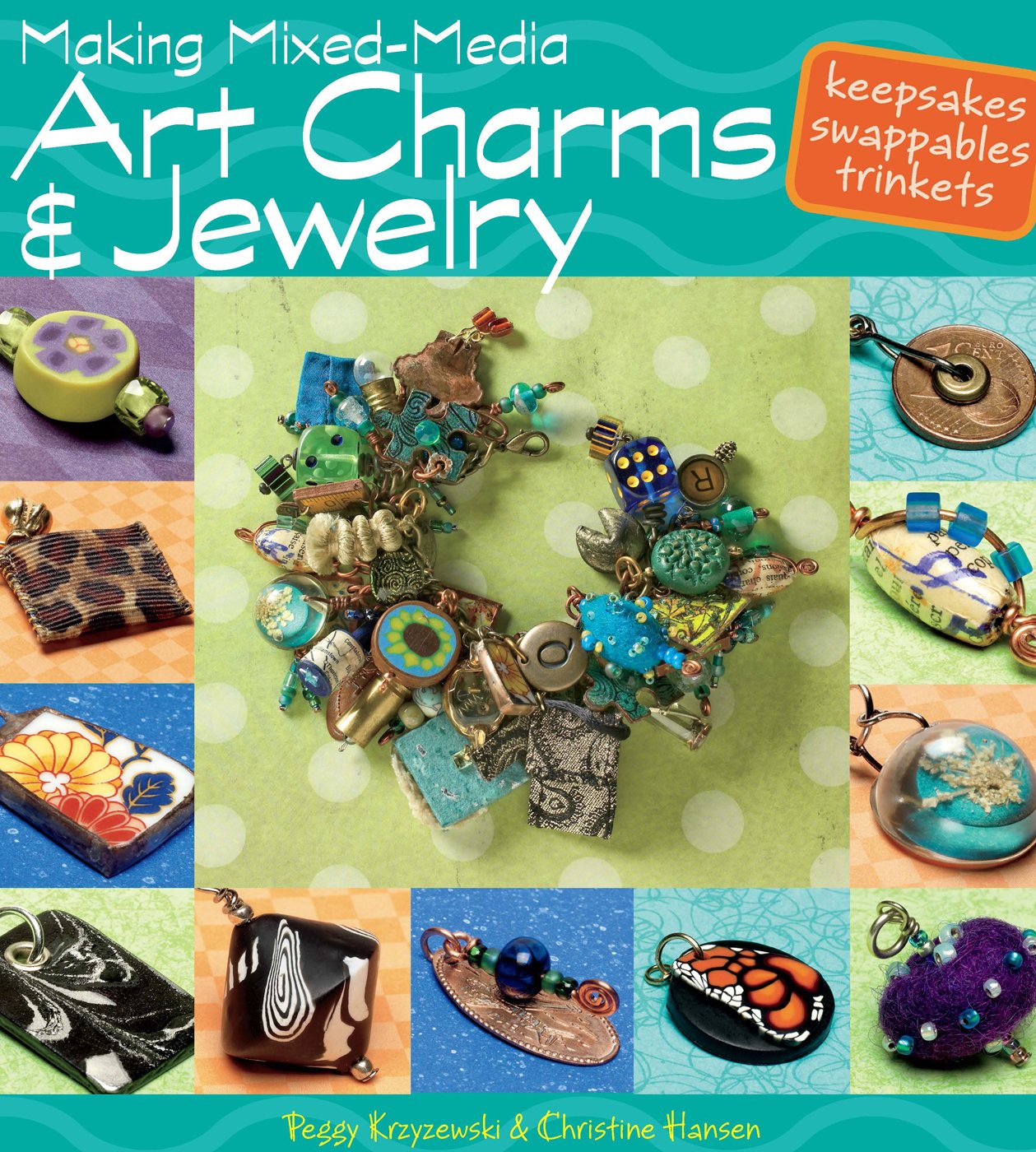Making Mixed Media Art Charms And Jewelry,Used